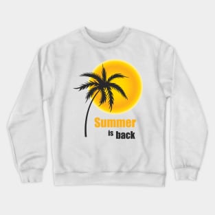 Summer Is Back Crewneck Sweatshirt